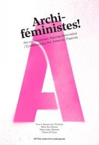 Archi-Feministes! - Art Contemporain, Theories Feministes