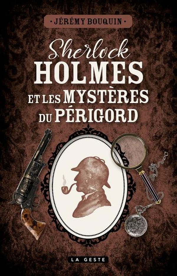 Sherlock holmes et les mysteres du perigord