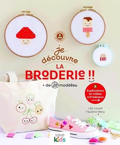 Je découvre la broderie: + de 20 modèles