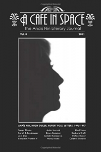 A Cafe in Space: The Anais Nin Literary Journal, Volume 8