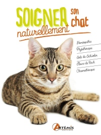 Soigner Son Chat Naturellement - Nouvelle Édition