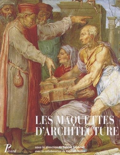 Les maquettes d'architecture : Fonction et évolution d'un instrument de conception et de réalisation