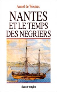 Nantes et le Temps des négriers