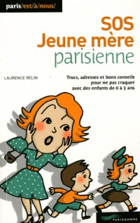 SOS jeune mère parisienne 2009