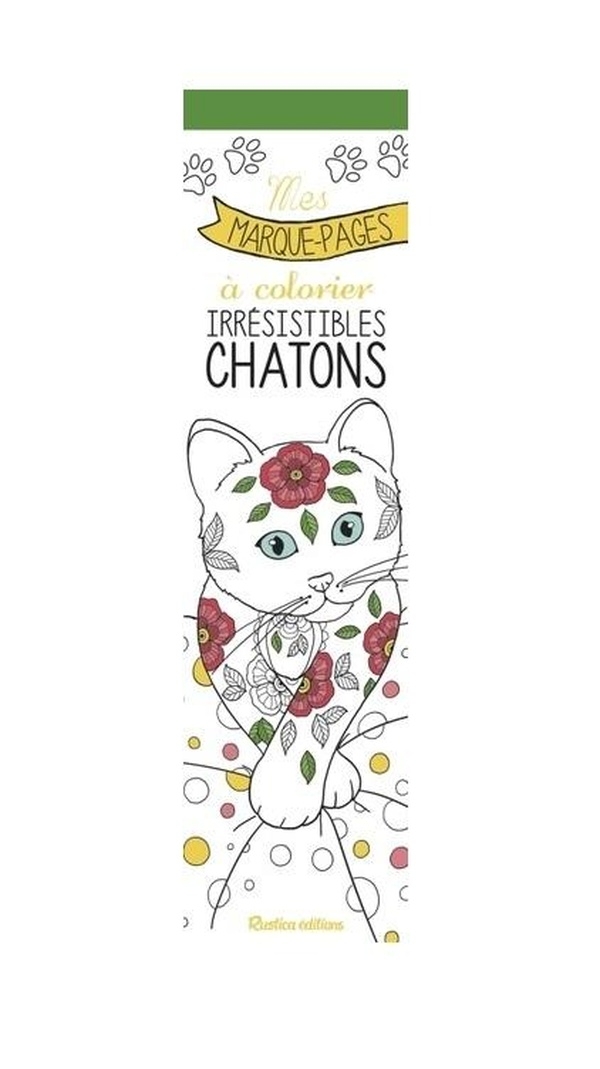 Mes marque-pages à colorier : Irrésistibles chatons