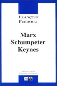 Oeuvres complètes, tome 6 : Théorie et histoire de la pensée économique : Marx, Schumpeter, Keynes
