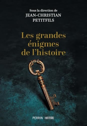 Les grandes énigmes de l'histoire