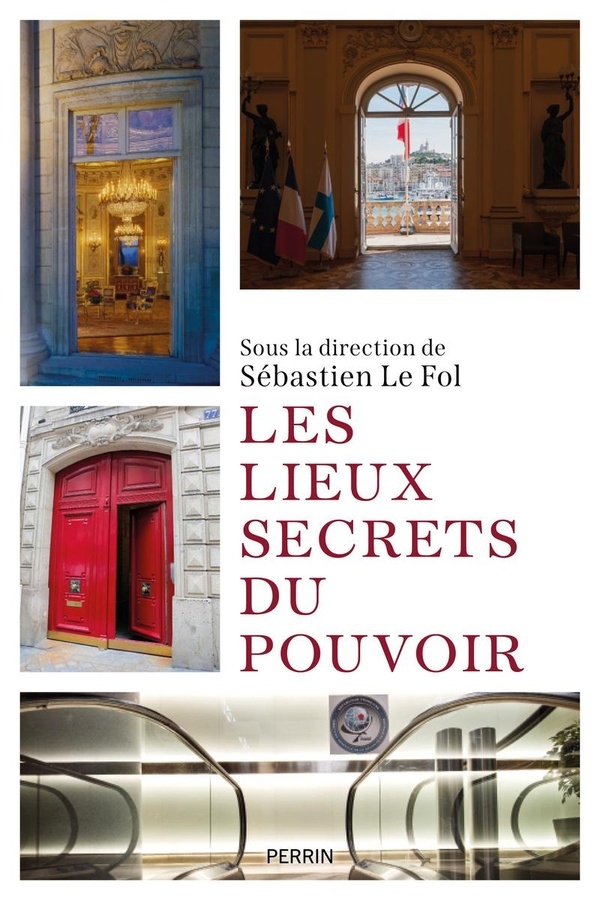 Les lieux secrets du pouvoir
