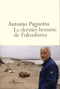 Le Dernier homme de Fukushima