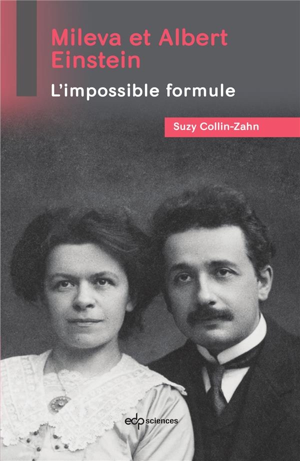 Mileva et Albert Einstein: La formule impossible