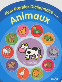 Mon premier dictionnaire : les animaux (1/2 ans)