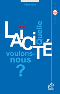 Quelle laïcité voulons nous ?