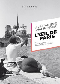 Jean-Philippe Charbonnier : L'oeil de Paris