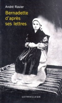 Bernadette d'après ses lettres