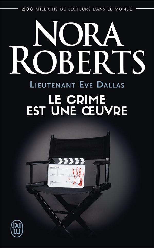 Lieutenant Eve Dallas, Tome 46 : Le crime est une oeuvre