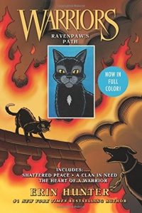 Warriors: Ravenpaw's Path: Shattered Peace, A Clan in Need, The Heart of a Warrior