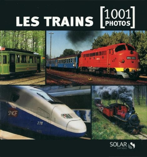 Les trains en 1001 photos