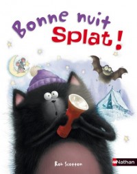 Bonne nuit Splat !