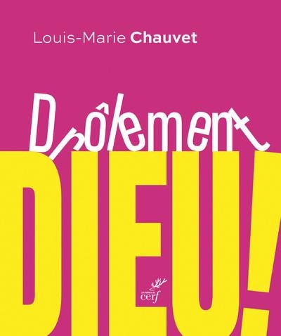 Drôlement Dieu !