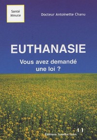 Euthanasie : Vous avez demandé une loi ?