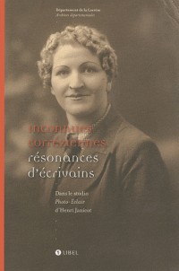 Inconnues corréziennes : Résonances d'écrivains ; Dans le studio Photo-Éclair d'Henri Janicot