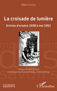 La croisade de lumière: Articles d'octobre 1938 à mai 1951