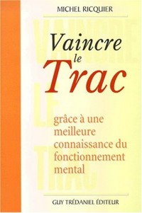 Vaincre le trac grâce à une meilleure connaissance du fonctionnement mental