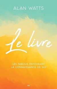 Le Livre - Les tabous entourant la connaissance de soi