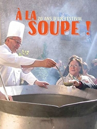 À la soupe: 20 ans d'un festival