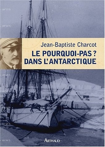 Le Pourquoi-Pas ? dans l'Antarctique (1908-1910)