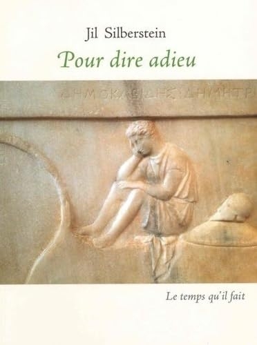 Pour dire adieu: Epigrammes et stèles funéraires dans la Grèce antique