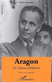 Aragon : La liaison délibérée, Faits et Textes