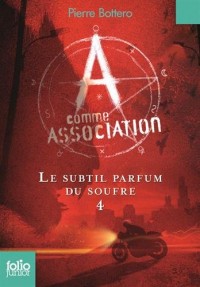 A comme Association, 4 : Le subtil parfum du soufre