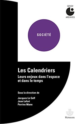 Les Calendriers: Leurs enjeux dans l espace et dans le temps