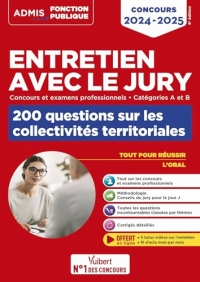 Entretien avec le jury - 200 questions sur les collectivités territoriales - Catégories A et B - Concours et examens professionnels: Concours 2024-2025