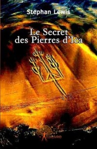 Le secret des pierres d\'Ica