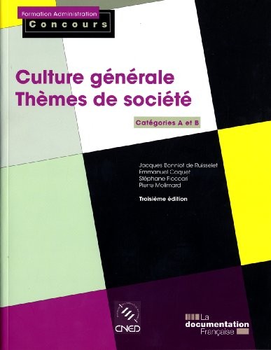 Culture générale - Thèmes de société. Catégories A et B (Troisième édition)