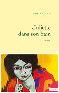 Juliette dans son bain: roman