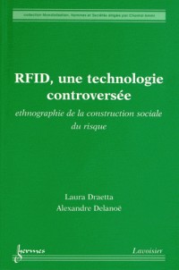 RFID, une technologie controversée : Ethnographie de la construction sociale du risque