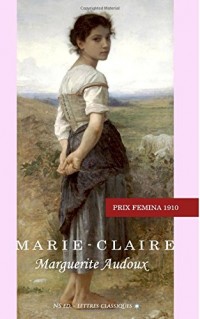 Marie-Claire (Prix Fémina 1910): ou le 