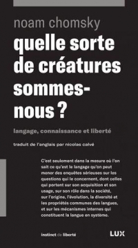 Quelle sorte de créatures sommes-nous ?: Langage, connaissance et liberté