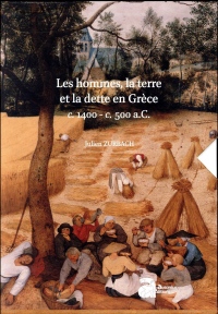Les hommes, la terre et la dette en Grèce (c. 1400-c. 500 a.C.) : 2 volumes