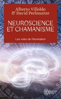 Neuroscience et chamanisme : Les voies de l'illumination