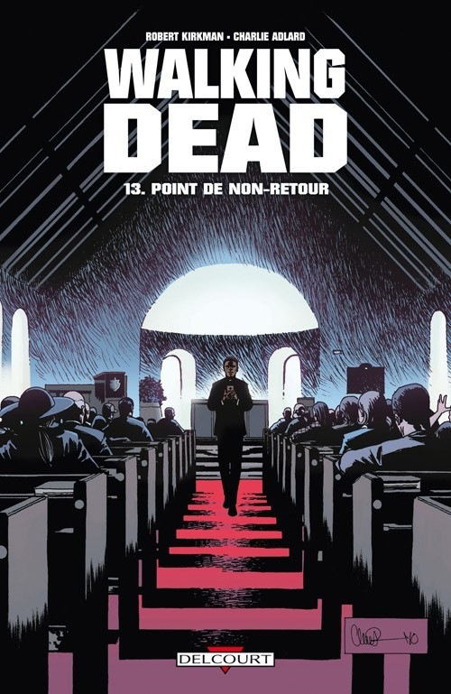 Walking Dead, Tome 13 : Point de non-retour