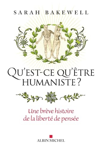 Qu'est-ce qu'être humaniste ?: Une brève histoire de la libre-pensée