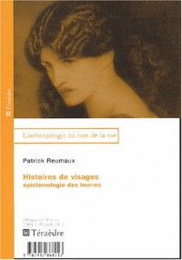 Histoires de visages : Epistémologie des leurres