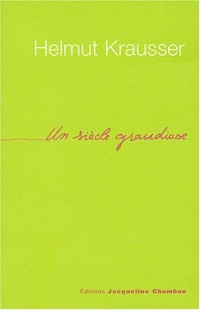 Un siècle grandiose