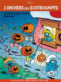 L'Univers des Schtroumpfs - tome 5 - Les Schtroumpfs fêtent Halloween