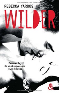 Wilder: une série New Adult, entre amour et trahison - Les Renegades T1