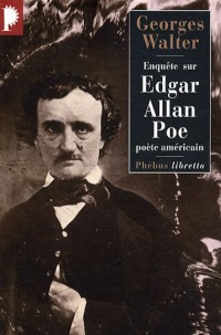 Enquête sur Edgar Allan Poe : Poète américain